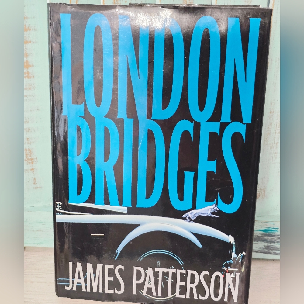 London Bridges by James Patterson Hardcover Book 10